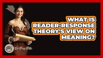 What Is Reader-response Theory