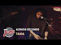 Taiga  across seconds  madness jams