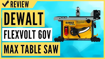 DEWALT FLEXVOLT 60V MAX Table Saw, 8-1/4-Inch, DCS7485B Review