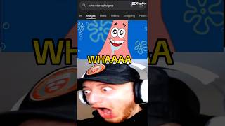 Patrick Star Started Sigma