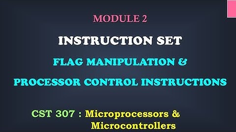 Flag Manipulation & Processor Control | M2_9 | CST 307 Microprocessors and microcontrollers