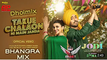 Tu ni bolda tere ch daru boldi Bhangra Mix Diljit Dosanjh Nimrat Khaira Jodi Takue Chalaon Dhol Mix