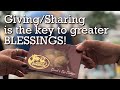 Giving/Sharing is the key to greater BLESSINGS!