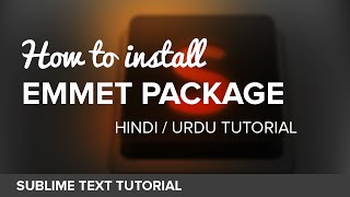 How to use Emmet in Sublime text 3 - Hindi / Urdu Tutorial