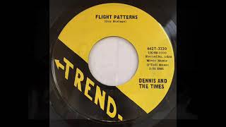 DENNIS AND THE TIMES - Flight Patterns