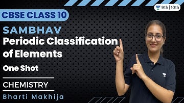 Periodic Classification of Elements | One Shot | Class 10 | Sambhav Batch | Bharti Makhija