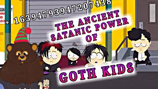 The Ancient Satanic Power of GOTH KIDS | South Park Phone Destroyer