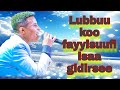 Lubbuu Koo Fayyisuufi Lubbuu Isaa Gidirsee Yesuusiikoo Faarfannaa Afaan Oromoo