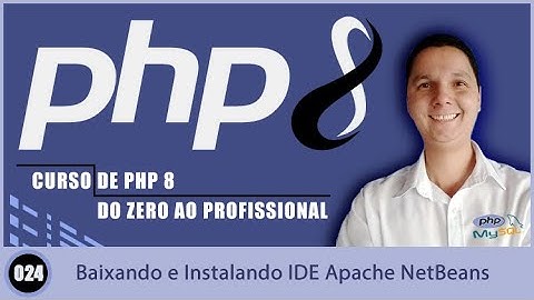 Curso de PHP 8   Aula 024   Baixando e Instalando IDE Apache NetBeans