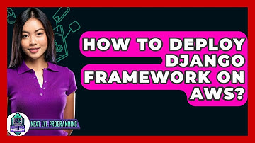 How To Deploy Django Framework On AWS? - Next LVL Programming