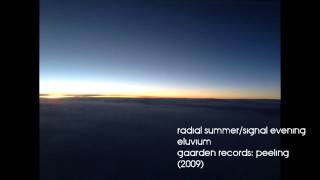 Eluvium - Radial Summer / Signal Evening