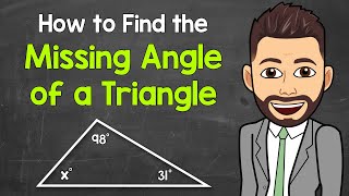 Finding the Missing Angle of a Triangle: A StepbyStep Guide | Triangles | Math with Mr. J