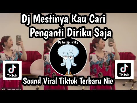 DJ MESTINYA KAU CARI PENGANTI DIRIKU SAJA DJ PUDAR STAILE KANE SOUND VIRAL TIKTOK TERBARU NIE 