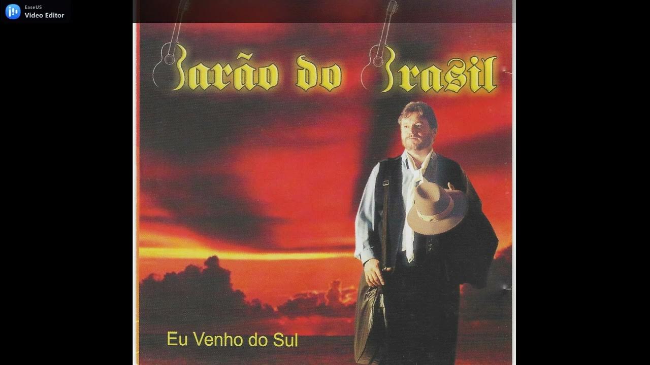Lançamento 2023 Barão do Brasil Eu venho do Sul YouTube Lançamento 2023 Barão do Brasil Eu venho do Sul YouTube