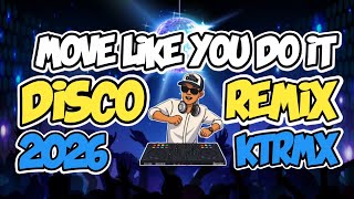 Move Like You Do It (Disco Remix 2026) Ktrmx