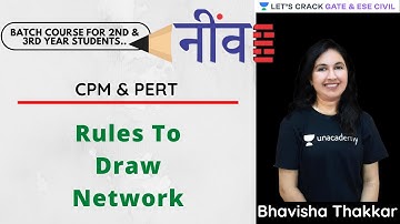 Rules To Draw Network | CPM & PERT | GATE/ESE 2022 NEEV Batch | Bhavisha Thakkar