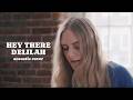 Hey There Delilah - Plain White T's (Acoustic Cover) | Megan Davies and Jonah Baker