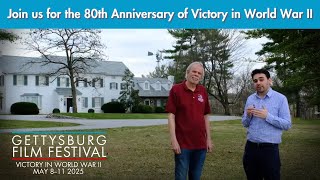 2025 Gettysburg Film Festival: Victory in World War II with Tim Smith and Andrew Dalton