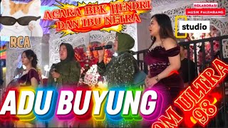 ADU BUYUNG || ULTRA 98 MUSIK GANDENG || Acara Bpk Hendri & Ibu Netra || Desa Muara Megang