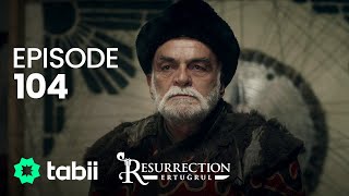 Diriliş Ertuğrul 104. Bölüm