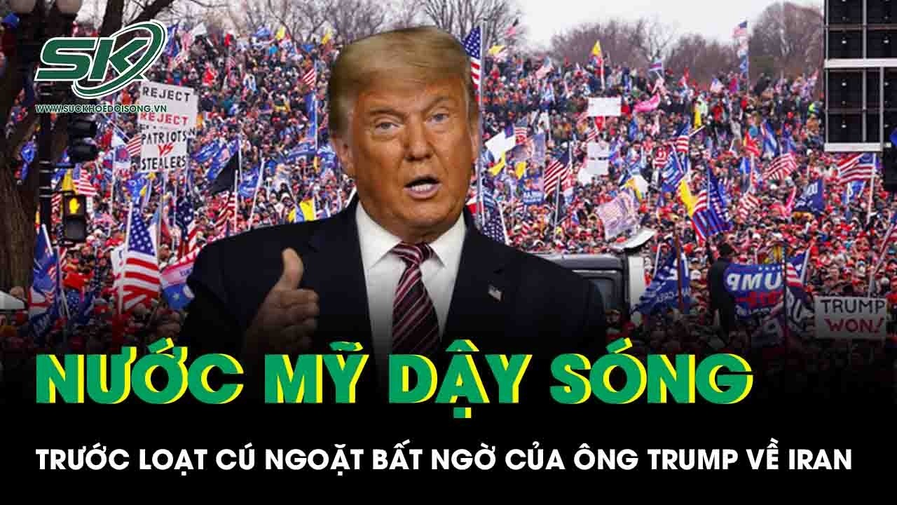 Nước Mỹ dậy sóng trước loạt cú ngoặt bất ngờ của ông Trump trong vấn đề Iran
