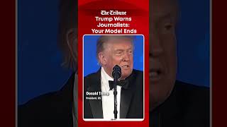 ‘Your Business Model Is Going to Be Finished’: Trump Warns Journalists at WH Dinner
