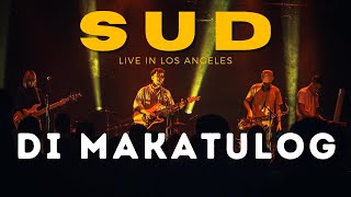 Di Makatulog - Sud LIVE in Los Angeles