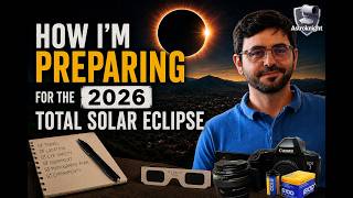 Getting Ready for the 2026 Total Solar Eclipse