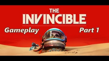 The Invincible Gameplay (Part 1)