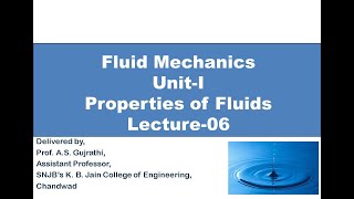 Fluid Mechanics Lecture series Properties of Fluid Lecture 06