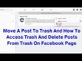 Move A Post To Trash And How To Access Trash And Delete Posts From Trash On Facebook Page (2023)