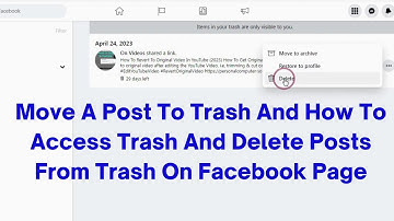 Move A Post To Trash And How To Access Trash And Delete Posts From Trash On Facebook Page (2023)