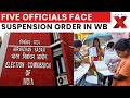 West-Bengal Elections: EC Orders Suspension of 5 Bengal Police Officials Over Poll Misconduct| NewsX