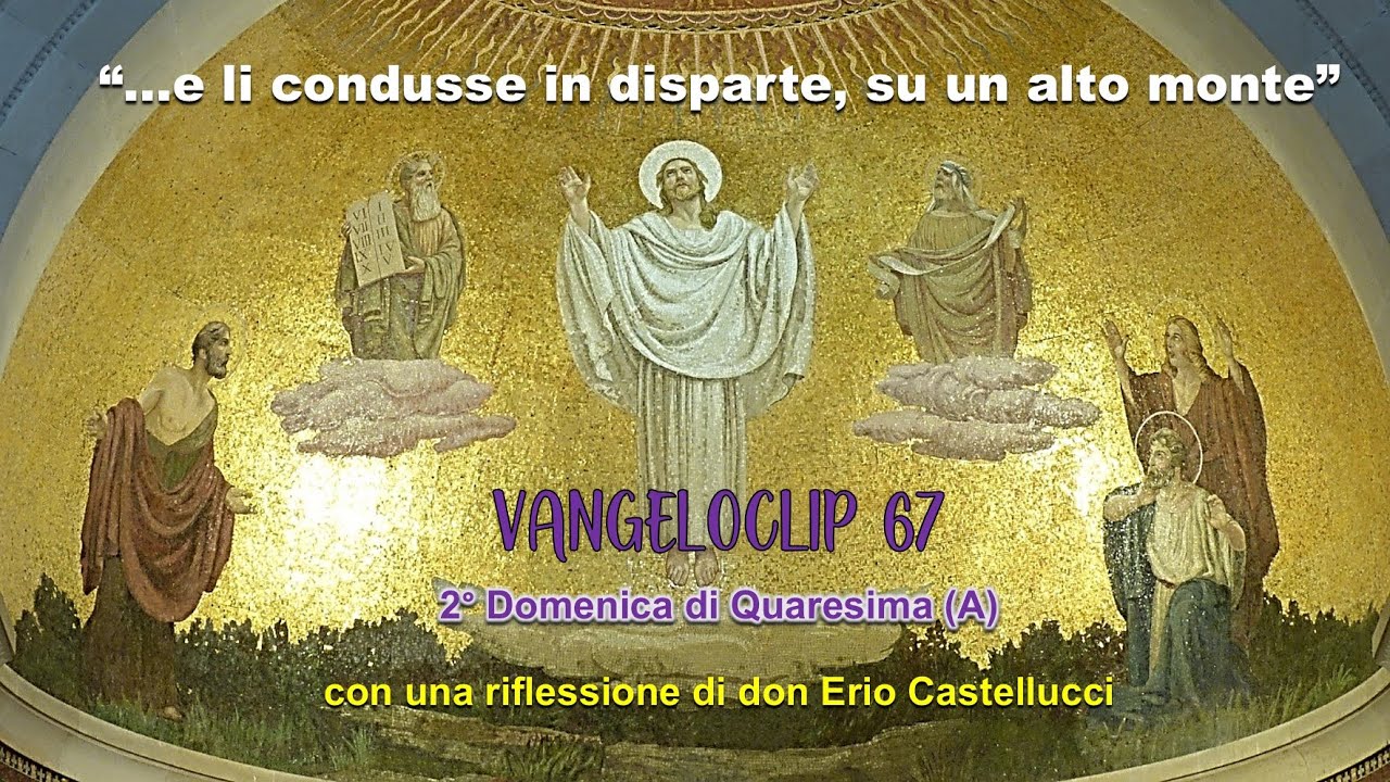 67 Vangeloclip 2 domenica di Quaresima Anno A YouTube 67 Vangeloclip 2 domenica di Quaresima Anno A YouTube