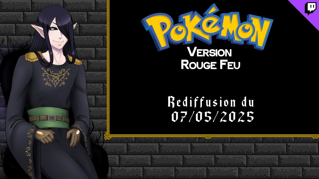 Pokémon Rouge Feu - Rediffusion du 7 Mai 2025 - Cave Taupiqueur et enfin une CS