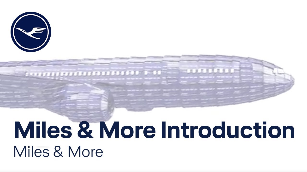 Update New Miles \u0026 More – Miles \u0026 More Introduction | Lufthansa
