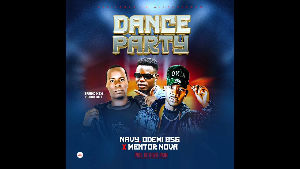 Dance Party official HD-Mentor Nova ft Odemi O56 -Navy Cool 🔥🔥🔥🔥🔥🔥