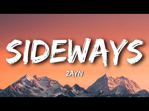 ZAYN - Sideways (Lyrics) - YouTube