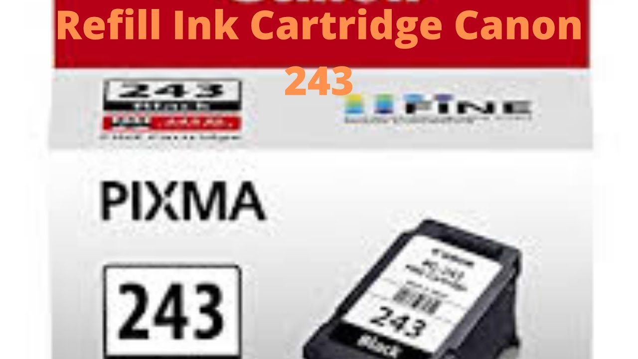 How to refill Canon 243 YouTube
