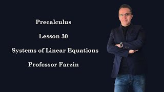 Precalculus - Lesson 30 - Systems of linear Equations