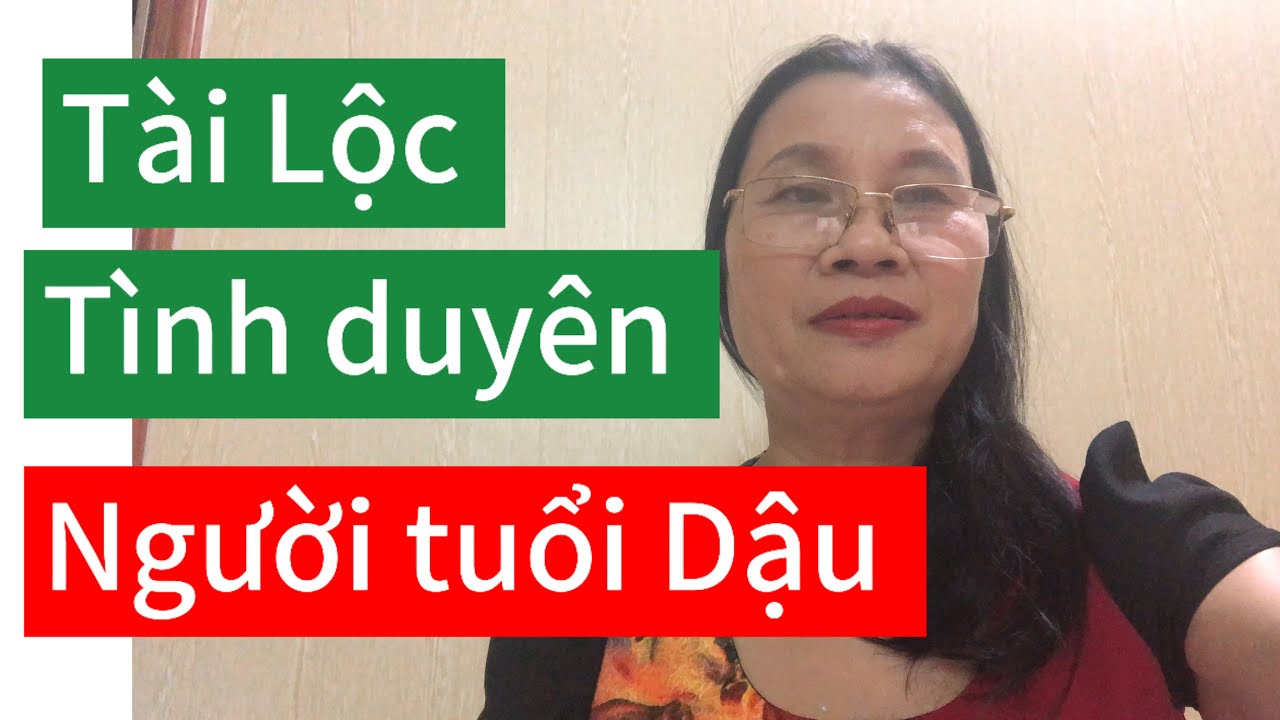 # tài Lộc/tình duyên/ gia đạo người tuổi Dậu 