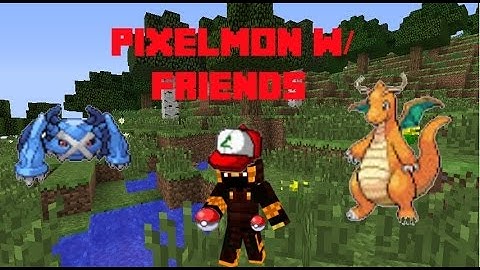 Pixelmon w/ Friends Part 1: The Journey Begins