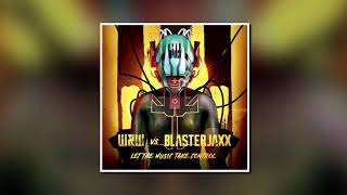W&W vs Blasterjaxx - Let The Music Take Control (Extended Mix)