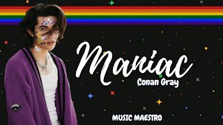 Maniac - Conan Gray (Lyrics)