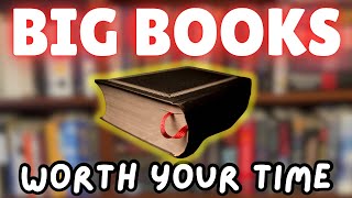 BIG BOOKS that are actually worth your time 