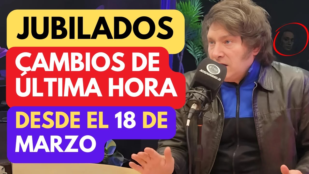 EL ANUNCIO DE MILEI que lo CAMBIA TODO para JUBILADOS y PENSIONADOS de ...