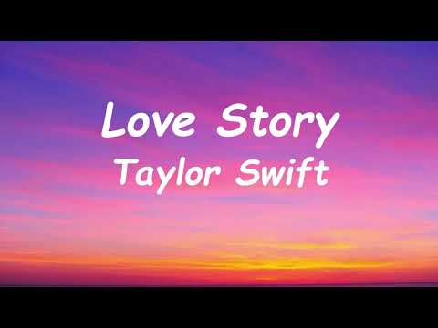 Taylor Swift - Love Story (Lyrics)