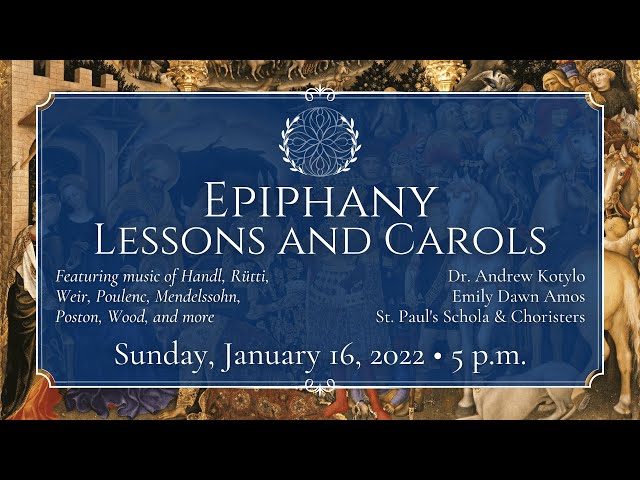1/16/22: 5 p.m. | Epiphany Lessons and Carols at Saint Paul's Episcopal Church, Chestnut Hill