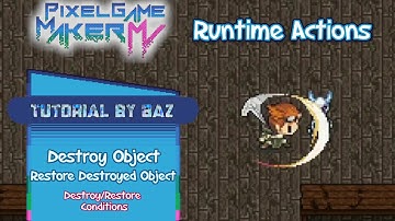 Runtime Action - Destroy Object / Restore Destroyed Object & Conditions - Pixel Game Maker MV