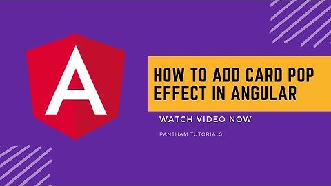 Add card pop effect in angular